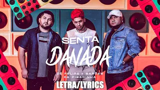 Zé Felipe e Os Barões Da Pisadinha - Senta Danada (Letra/Lyrics)