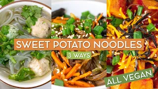 Sweet Potato Noodles 3 Ways (Vegan) 🍜 Glass Noodles Recipes