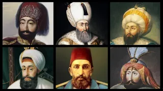 Султаните на Османската империя (1299 - 1922) | The Sultans of the Ottoman empire