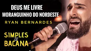 Ryan Bernardes - Deus Me Livre / Moranguinho do Nordeste - #SimplesEBacana (COVER)