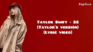 Taylor Swift - 22 (Taylor's Version) Lyrics Video