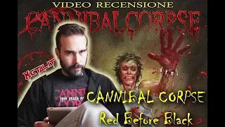 [Videorecensione] CANNIBAL CORPSE - Red Before Black (Death Metal / Metal Blade 2017)