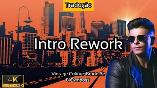 Intro Rework - (TRADUÇÃO) [Vintage Culture, Bruno Be & Ownboss] Ashibah Miracle Vox Edit - 2020 - 4K