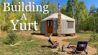 Building our OFF Grid, Remote YURT .... START TO FINISH