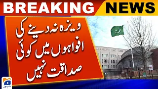 There is no truth in the rumors of non-grant of visa | Geo News