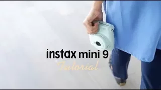 INSTAX MINI 9 TUTORIAL