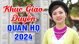 LK Quan Họ Bắc Ninh Đặc Sắc 2024🔴Mê Say Tiếng Hát Liền Chị Ngọc Khánh - LK Khúc Giao Duyên