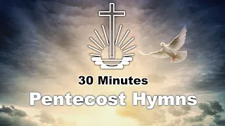 30 Minutes Hymns for PENTECOST 🕊️ NAC Hymns Covers