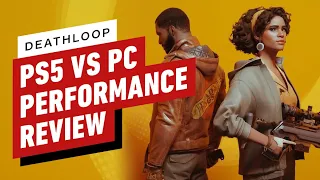 Deathloop: PS5 vs PC Performance Review