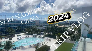 Serenade Punta Cana | Trip Vlog | NYE 2024