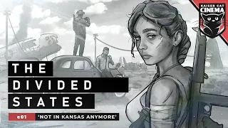 The Divided States [e01] 'Not in Kansas Anymore' (Stories from the Second American Civil War)