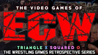 THE HISTORY of ECW VIDEO GAMES - Triangle X Squared O: The Wrestling Game Retrospective Series.