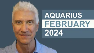 AQUARIUS February 2024 · Amazing Predictions!