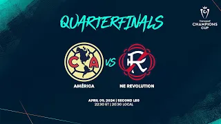 América vs NE Revolution | 2024 Concacaf Champions Cup