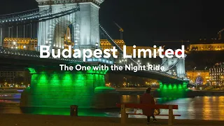 Budapest Limited Series - The One with the Night Ride