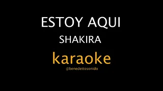 KARAOKE - Estoy aquí - Shakira