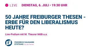 50 Jahre Freiburger Thesen - Erbe für den Liberalismus heute?