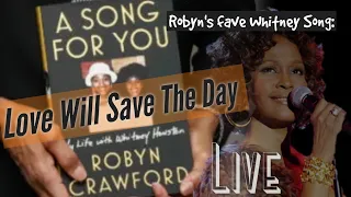 Robyn Crawford's Fave Whitney Houston Song (Part 2): Love Will Save The Day - Live (1987)