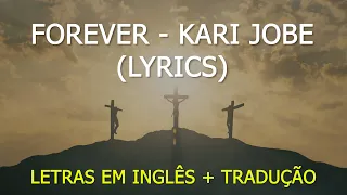 Forever - Kari Jobe (Letras em Inglês e Tradução)