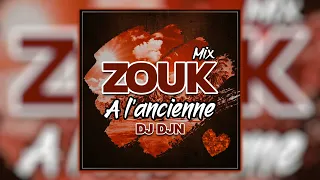 Mix Zouk à l'Ancienne | DJ DJN