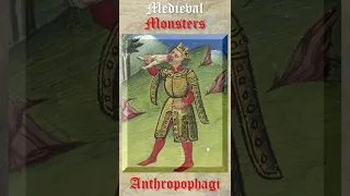 Medieval Monsters 1 - Anthropophagi #shorts