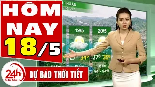 Dự báo thời tiết ngày 19 tháng 5 năm 2020 | Dự báo thời tiết ngày mai và 3 ngày tới mới nhất | TT24h