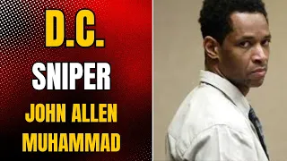 The True Story Of John Allen Muhammad | The D.C. Sniper..