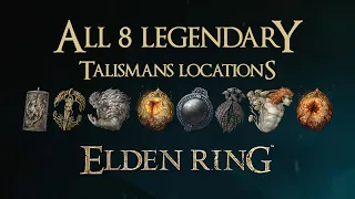 Elden Ring - All 8 Legendary Talismans Locations