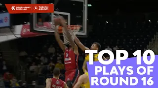 Top 10 Plays | Round 16 | Turkish Airlines EuroLeague