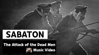 Sabaton - The Attack Of The Dead Men (Music Video)