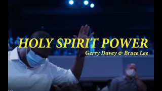 Holy Spirit Power - Gerry Davey & Bruce Lee