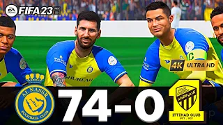 FIFA 23 - MESSI, RONALDO, MBAPPE, NEYMAR, ALL STARS | AL NASSR 74 - 0 AL ITTIHAD