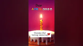 Dear April Born! #AprilBorn #AprilBirthday