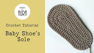 Crochet Tutorial / Baby Sole