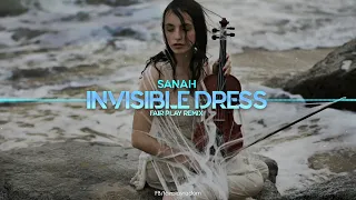 sanah - Invisible dress (FAIR PLAY REMIX) 2021