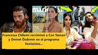 Francessa Chllemi reproached Can Yaman and Demet Özdemir on the Venissimo program...