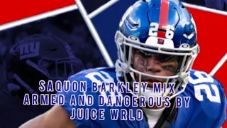 Saquon Barkley Mix- Armed And Dangerous By Juice WRLD