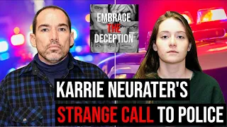 Lloyd Neurater Case - Karrie Neurater's Strange Phone Call to Police