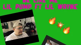 Reacting to “Be like me” lil pump ft lil Wayne