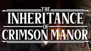 The Inheritance of Crimson Manor Mystery Horror Puzzle