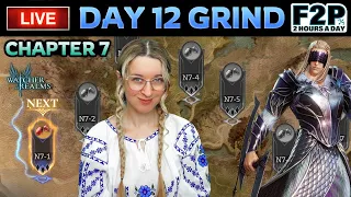 🔴 LIVESTREAM: Day 12  💥 Ch. 7  & GR3 💥 F2P 2 Hours a Day  ✤ Watcher of Realms