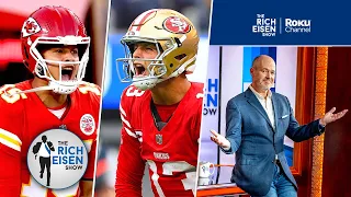 Is Mahomes/Chiefs or Purdy/49ers the More Dangerous Super Bowl LVIII Offense? | The Rich Eisen Show