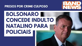 Bolsonaro concede indulto natalino para policiais | BandNews TV