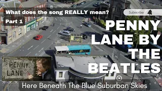The Beatles Penny Lane - Meaning of The Beatles Song and Who Wrote It