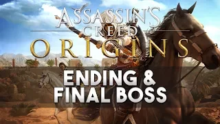 Assassin's Creed: Origins - ENDING & FINAL BOSS FIGHT