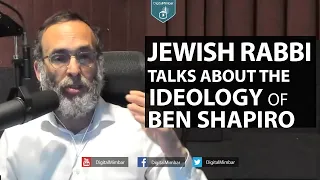 Jewish Rabbi talks about the Ideology of Ben Shapiro