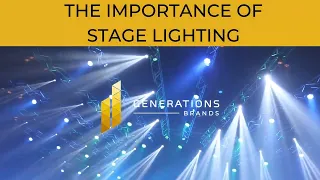 The Importance of Stage Lighting | Generations Brands