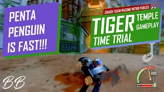 Beating Nitro Oxide in Time Trial - Penta Penguin Tiger Temple  Crash Team Racing Nitro Fueled