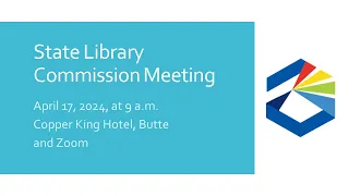 2024, April 17: Montana State Library Commission Meeting