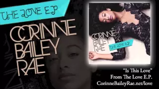 Corinne Bailey Rae - "Is This Love" [Official Audio]